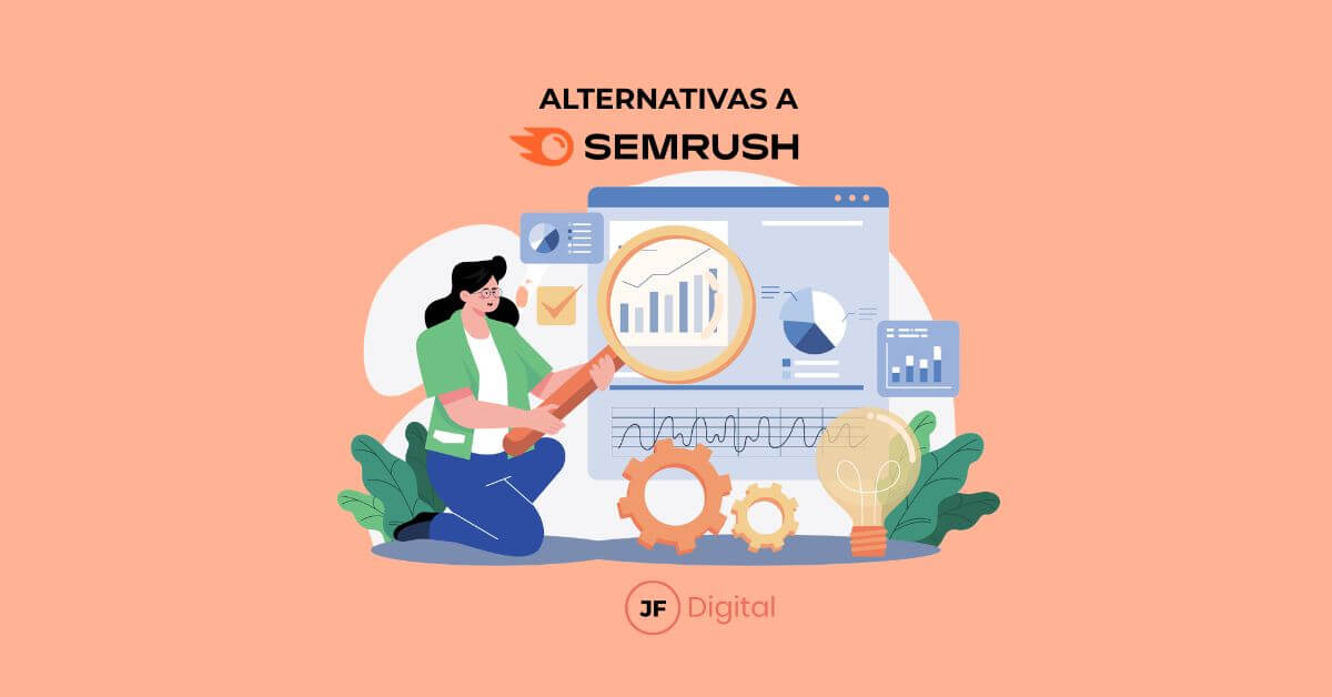JF-Digital - 7 alternativas a Semrush que deberías valorar antes de elegir tu herramienta SEO y GEO