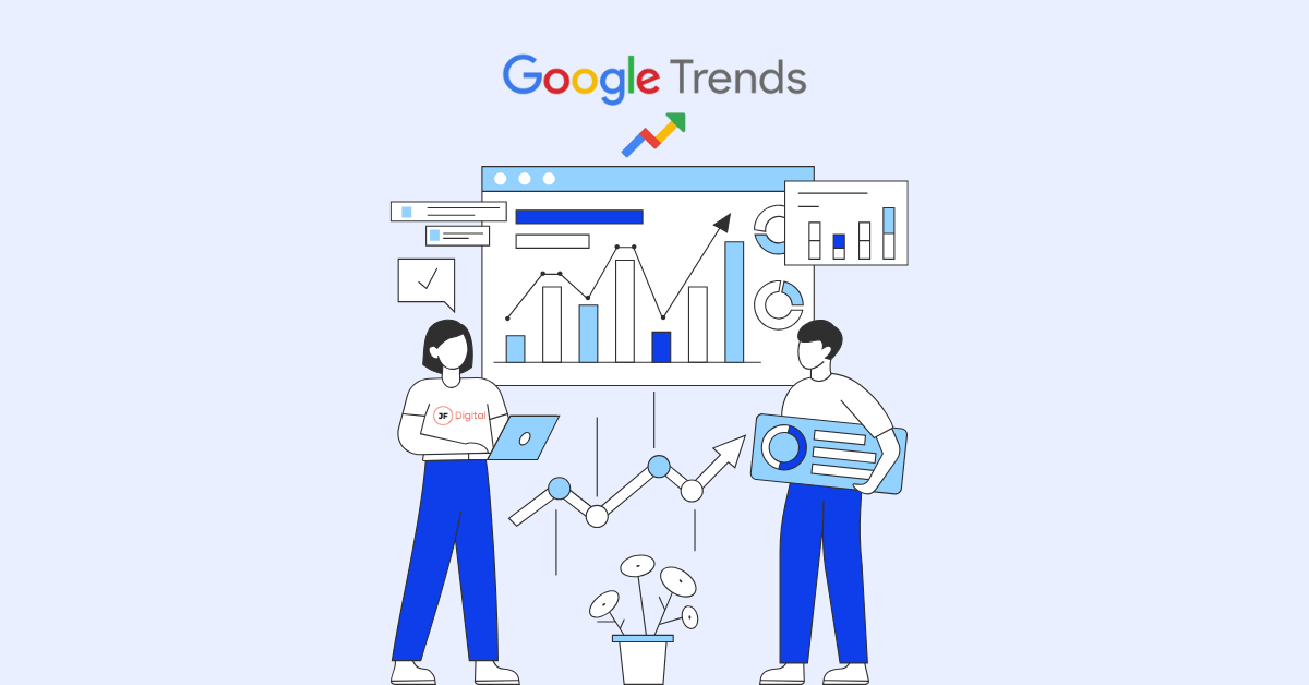 JF-Digital - ¿Qué es Google Trends, para qué sirve y cómo usarlo en marketing digital y SEO?